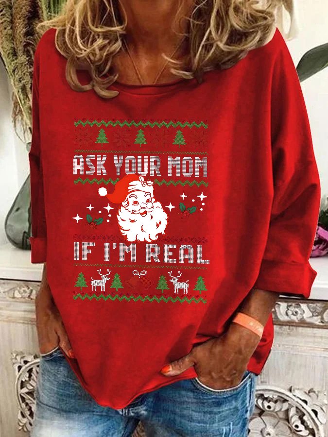 Ask Your Mom If I'm Real Trendy Quotes Christmas Tree Casual Sweatshirt