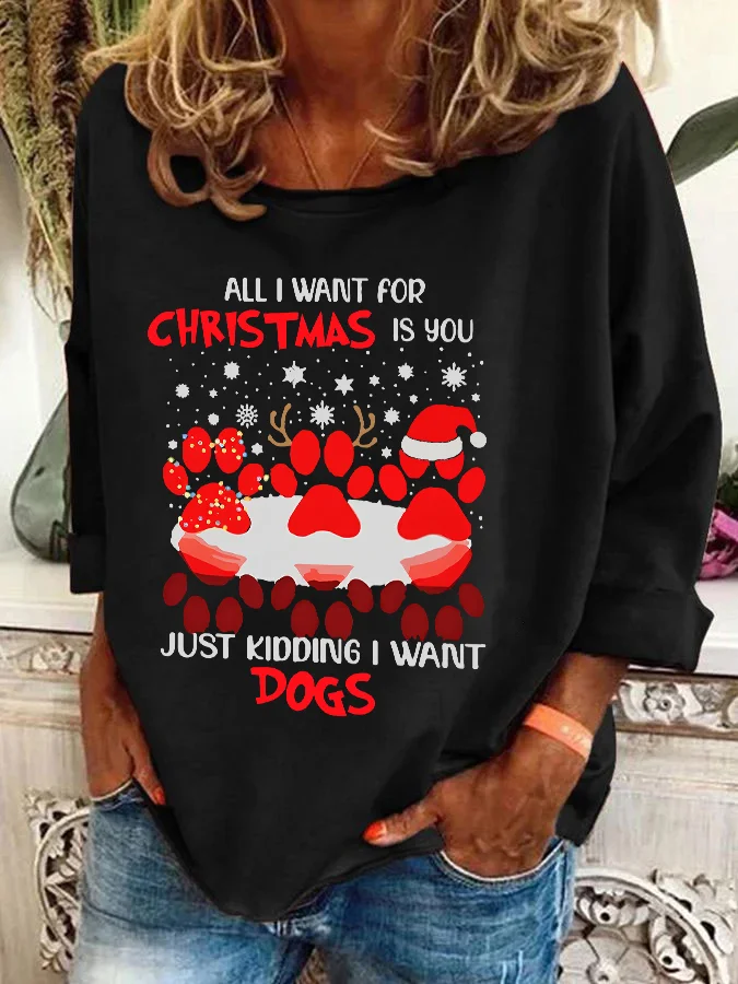 Paw Dog water reflection all I want for Christmas Casual Sweatshirt