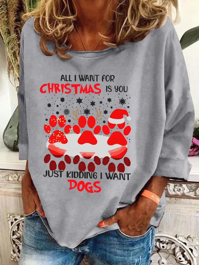 Paw Dog water reflection all I want for Christmas Casual Sweatshirt