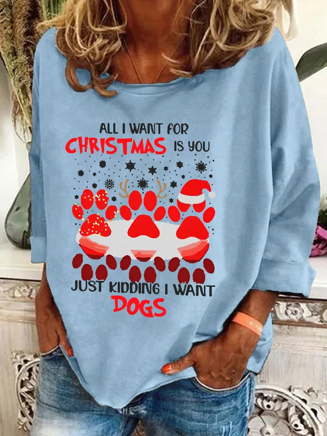 Paw Dog water reflection all I want for Christmas Casual Sweatshirt