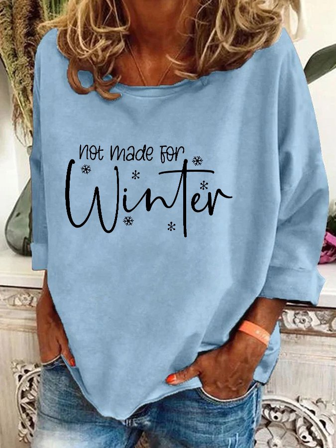 Not Made For Winter Christmas Casual Sweatshirt