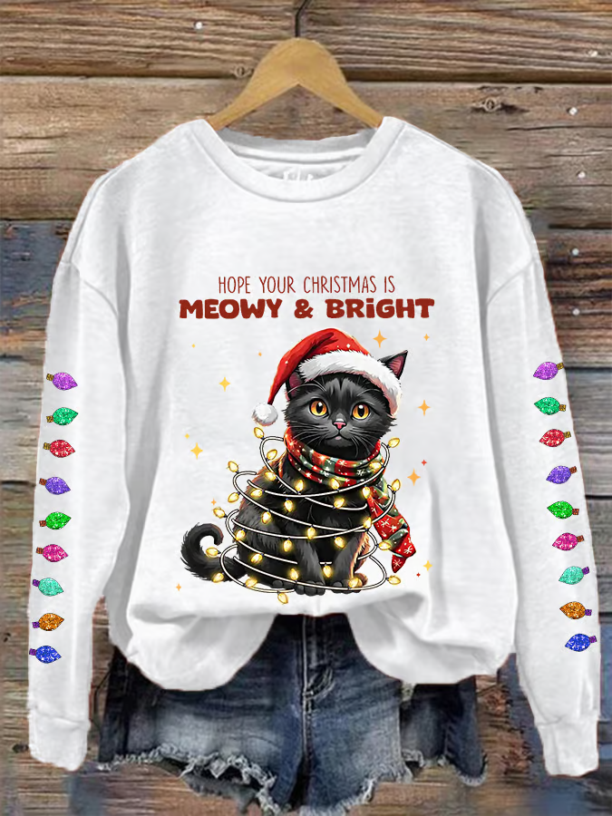 Women's Hope Your Christmas Is Meowy And Bright Casual Sweatshirt