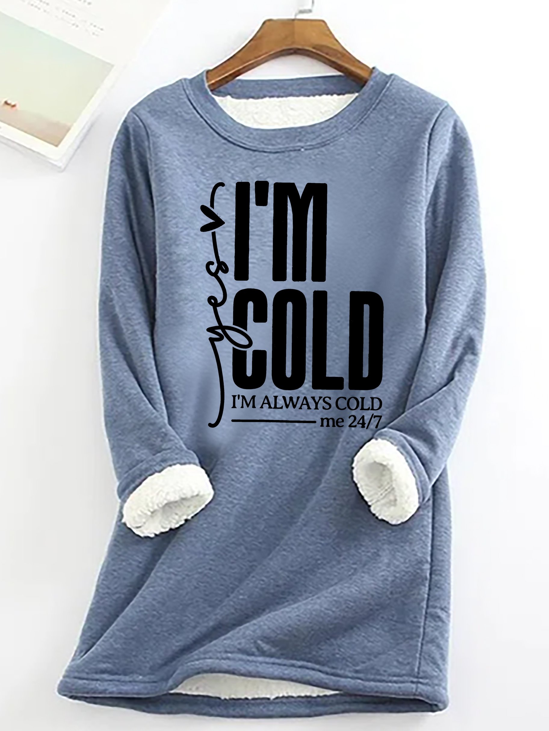 Yes, I'm Cold Casual Fluff Fleece Fabric Sweatshirt