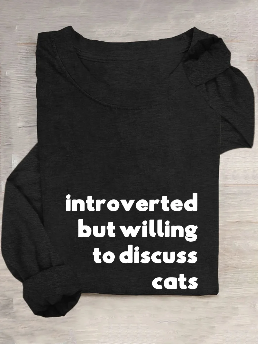 Introverted But Willing To Discuss Cats Casual Long Sleeve Shirt