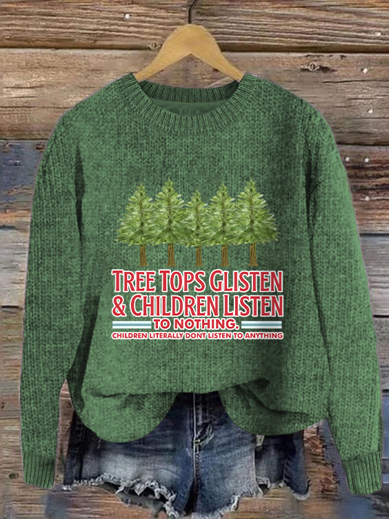 Tree Tops Glisten and Children Listen to Nothing Christmas Loose Crew Neck Simple Sweater