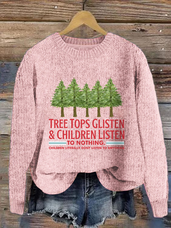 Tree Tops Glisten and Children Listen to Nothing Christmas Loose Crew Neck Simple Sweater