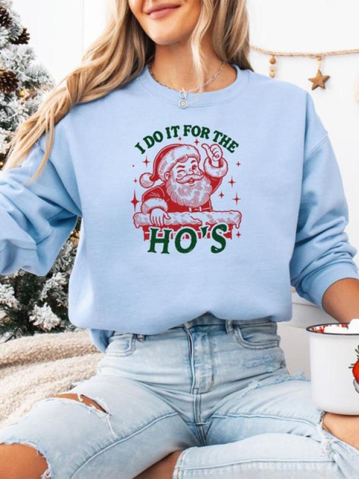 I Do It For The Ho Print Crew Neck Casual Sweatshirt