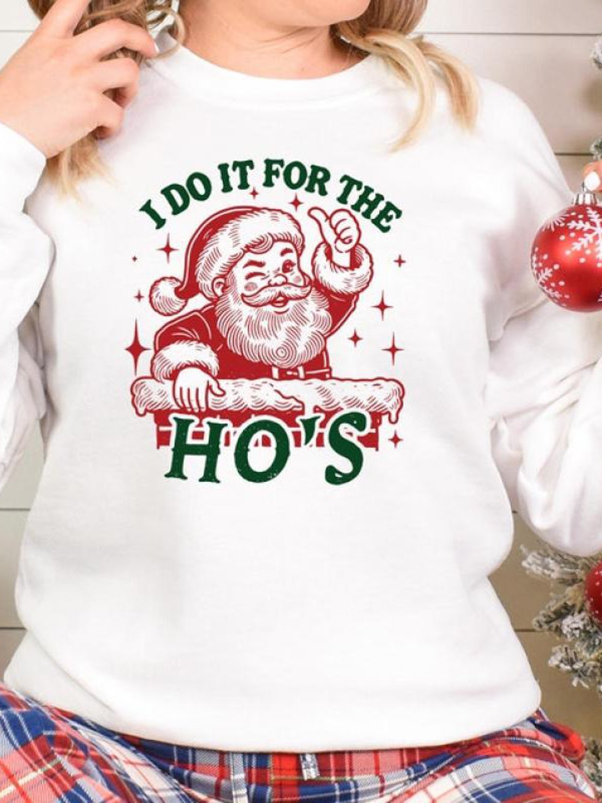 I Do It For The Ho Print Crew Neck Casual Sweatshirt