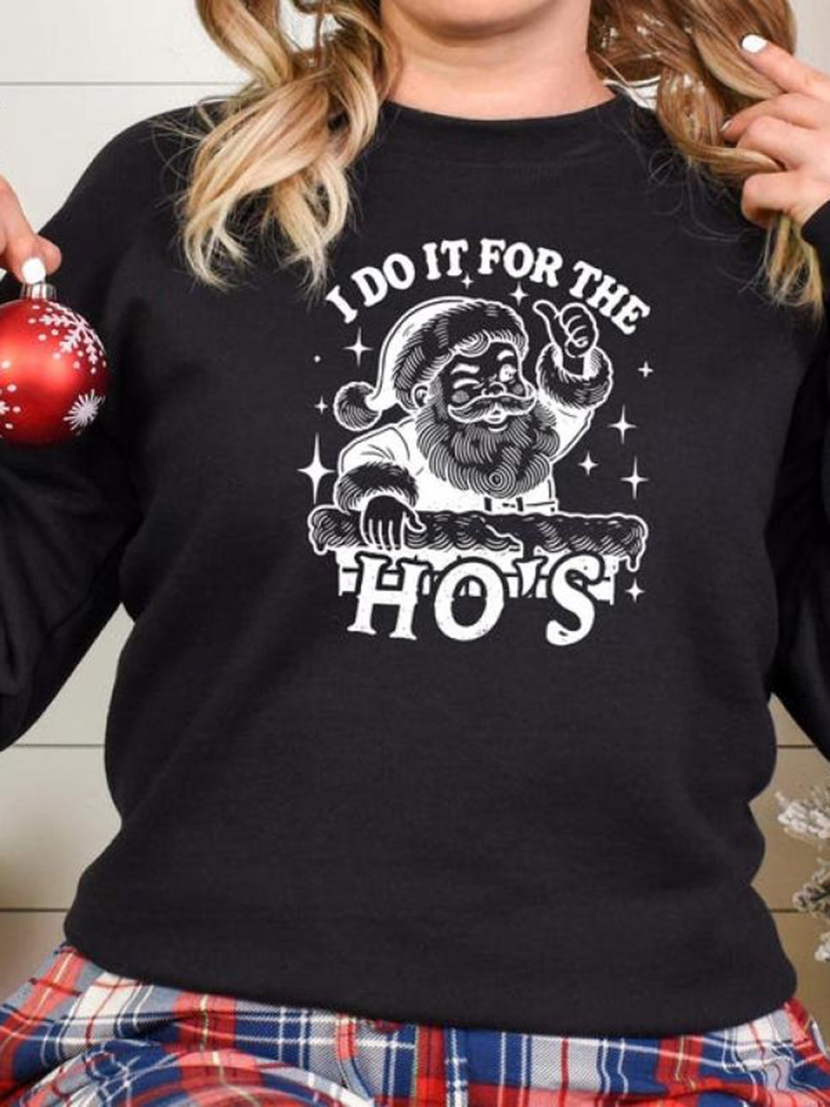 I Do It For The Ho Print Crew Neck Casual Sweatshirt