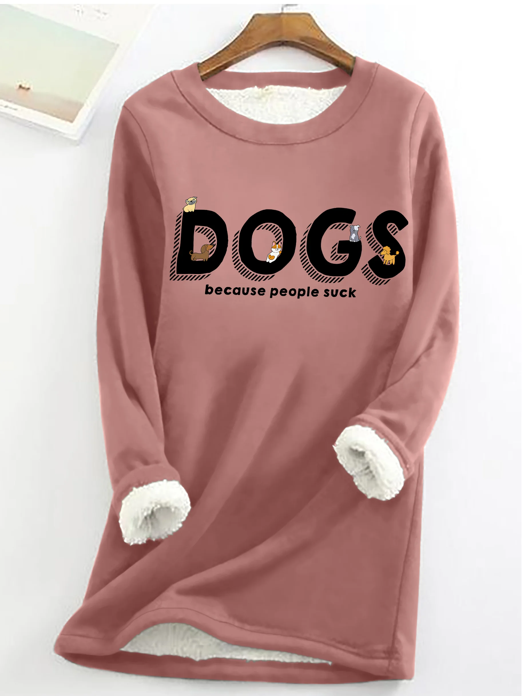 Dogs Because People Casual Fluff Fleece Fabric Sweatshirt