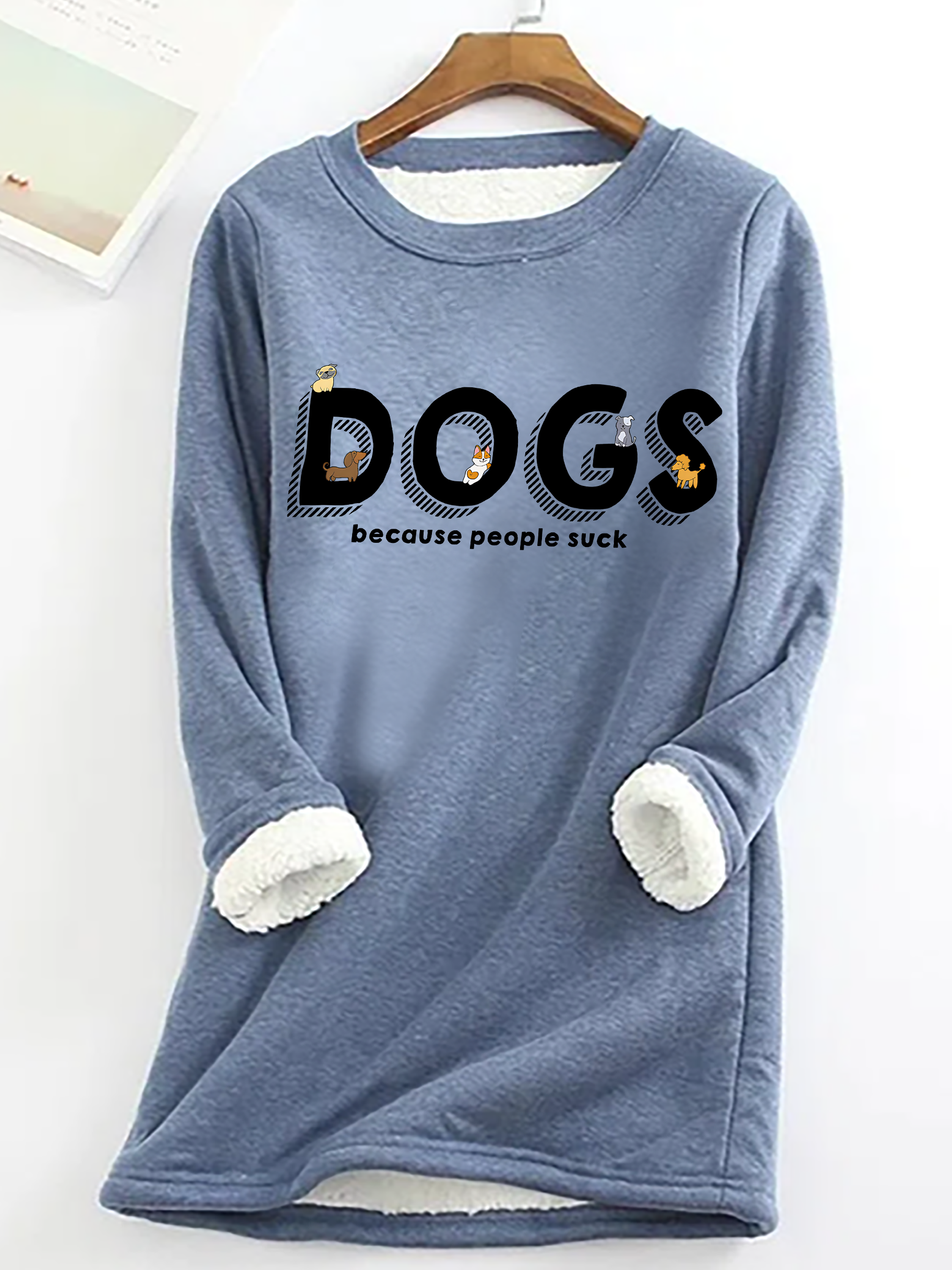 Dogs Because People Casual Fluff Fleece Fabric Sweatshirt