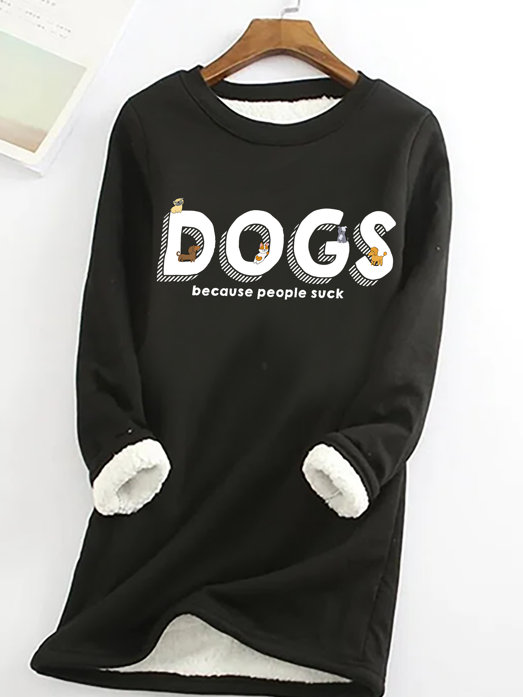 Dogs Because People Casual Fluff Fleece Fabric Sweatshirt