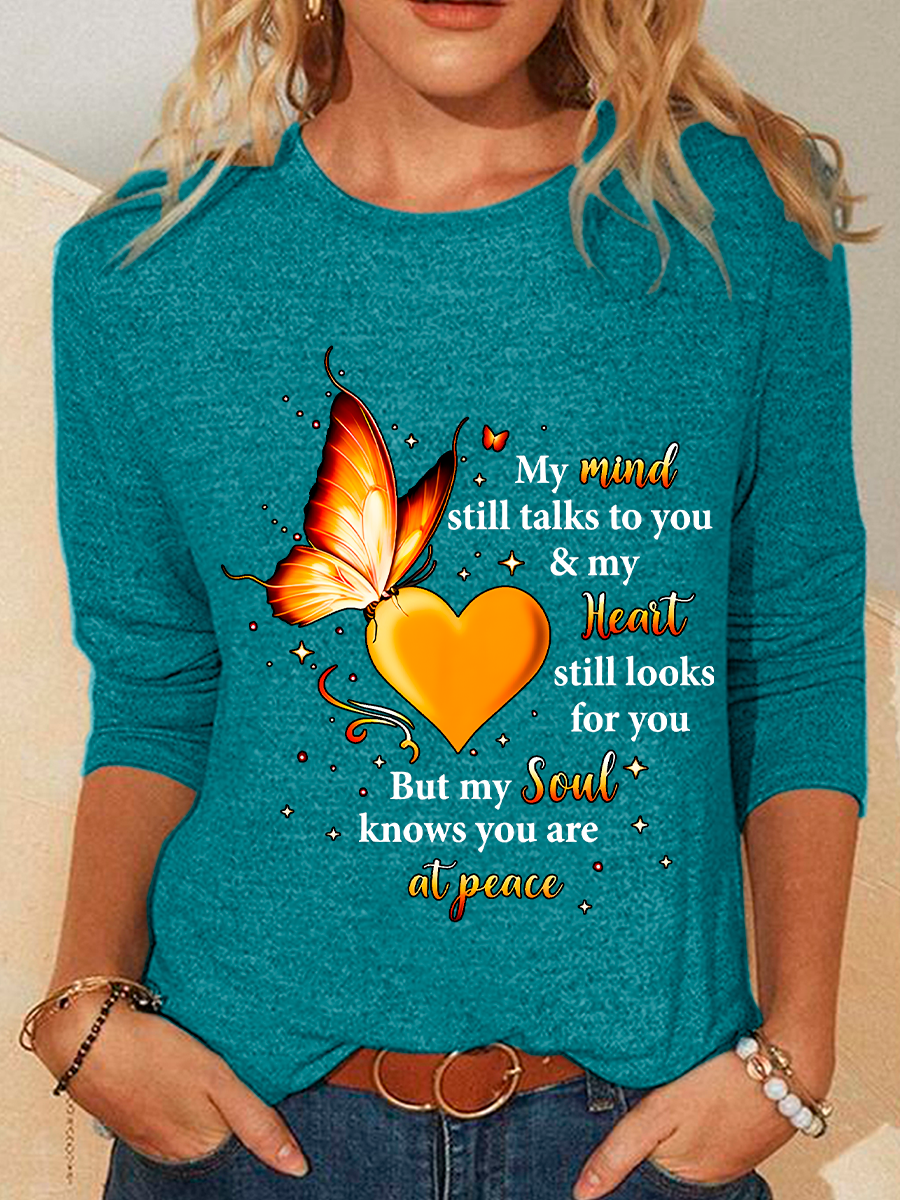 My Mind Still Talks To You My Heart Still Looks For You But My Soul Knows You Are At Peace Casual Long Sleeve Shirt