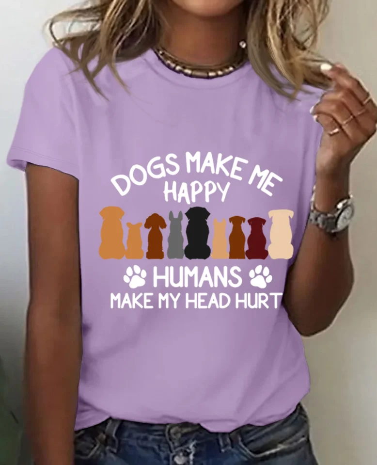 Dogs Make Me Happy Humans Make My Head Hurt Women's Cotton T-shirt