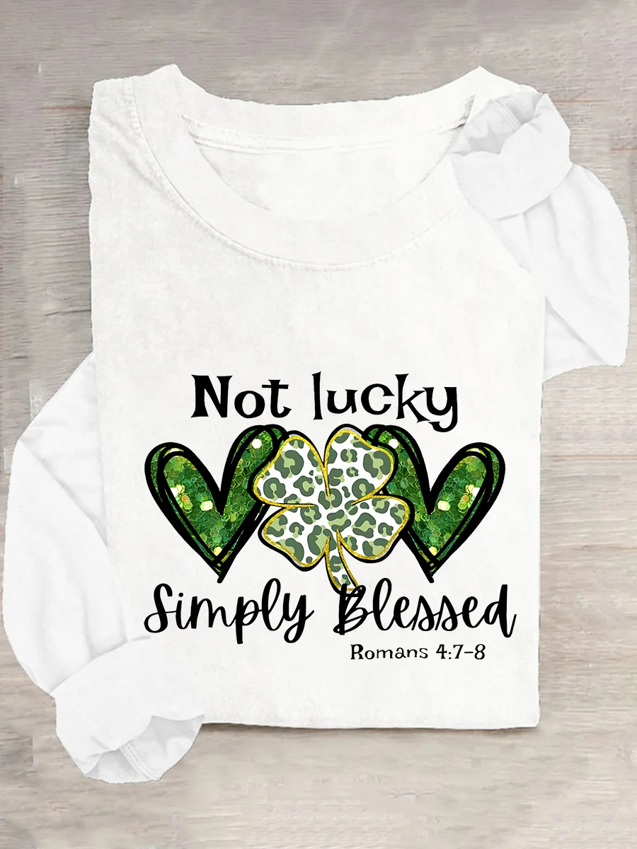 Not Lucky Just Blessed St Patrick’S Day Casual Long Sleeve Shirt