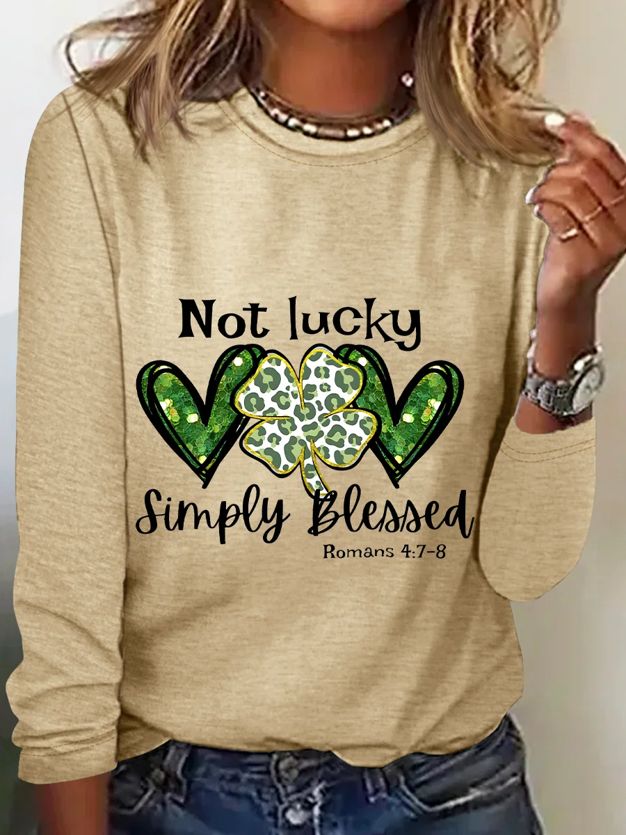 Not Lucky Just Blessed St Patrick’S Day Casual Long Sleeve Shirt