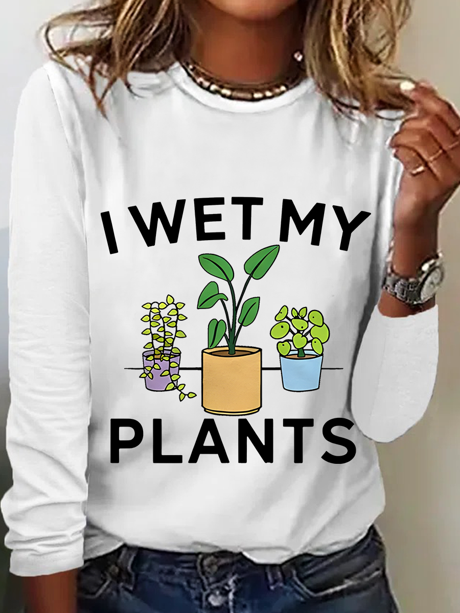 I Wet My Plants Funny Casual Long Sleeve Shirt