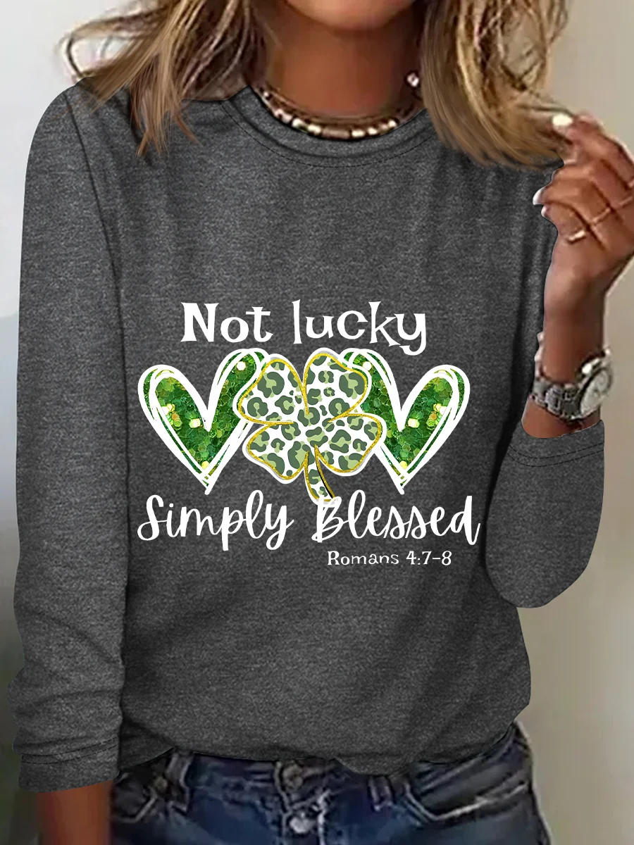 Not Lucky Just Blessed St Patrick’S Day Casual Long Sleeve Shirt