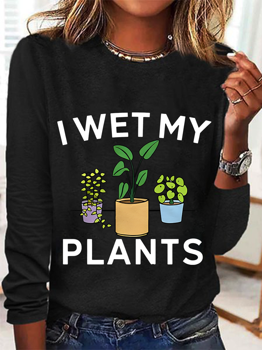 I Wet My Plants Funny Casual Long Sleeve Shirt