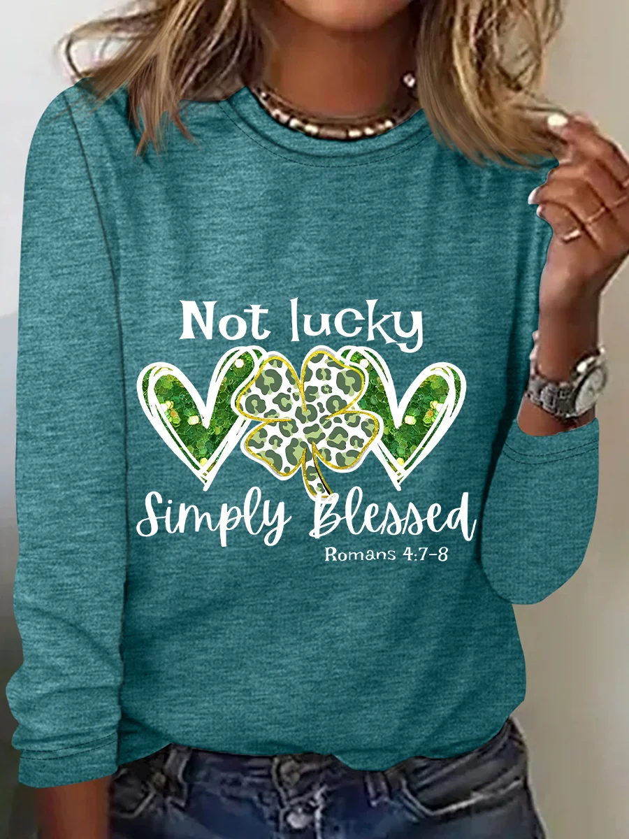 Not Lucky Just Blessed St Patrick’S Day Casual Long Sleeve Shirt