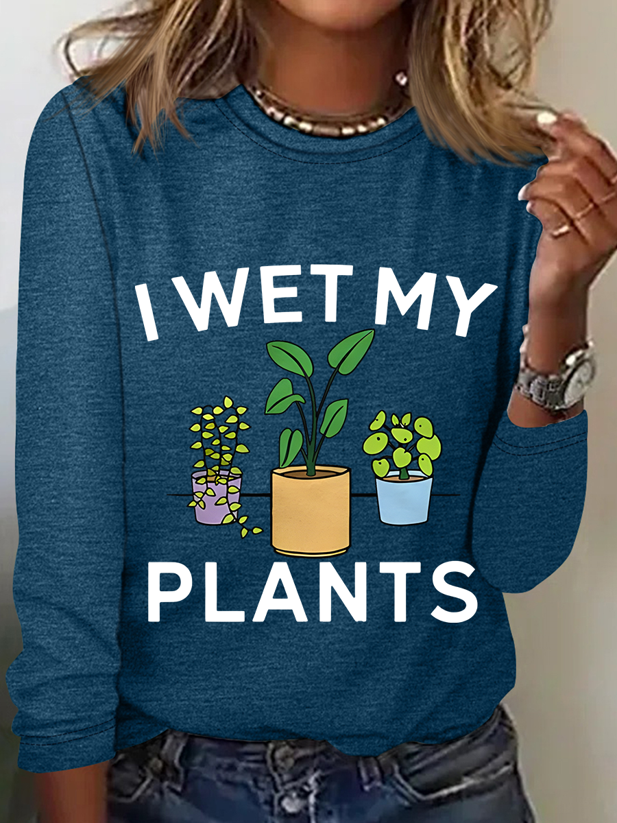 I Wet My Plants Funny Casual Long Sleeve Shirt