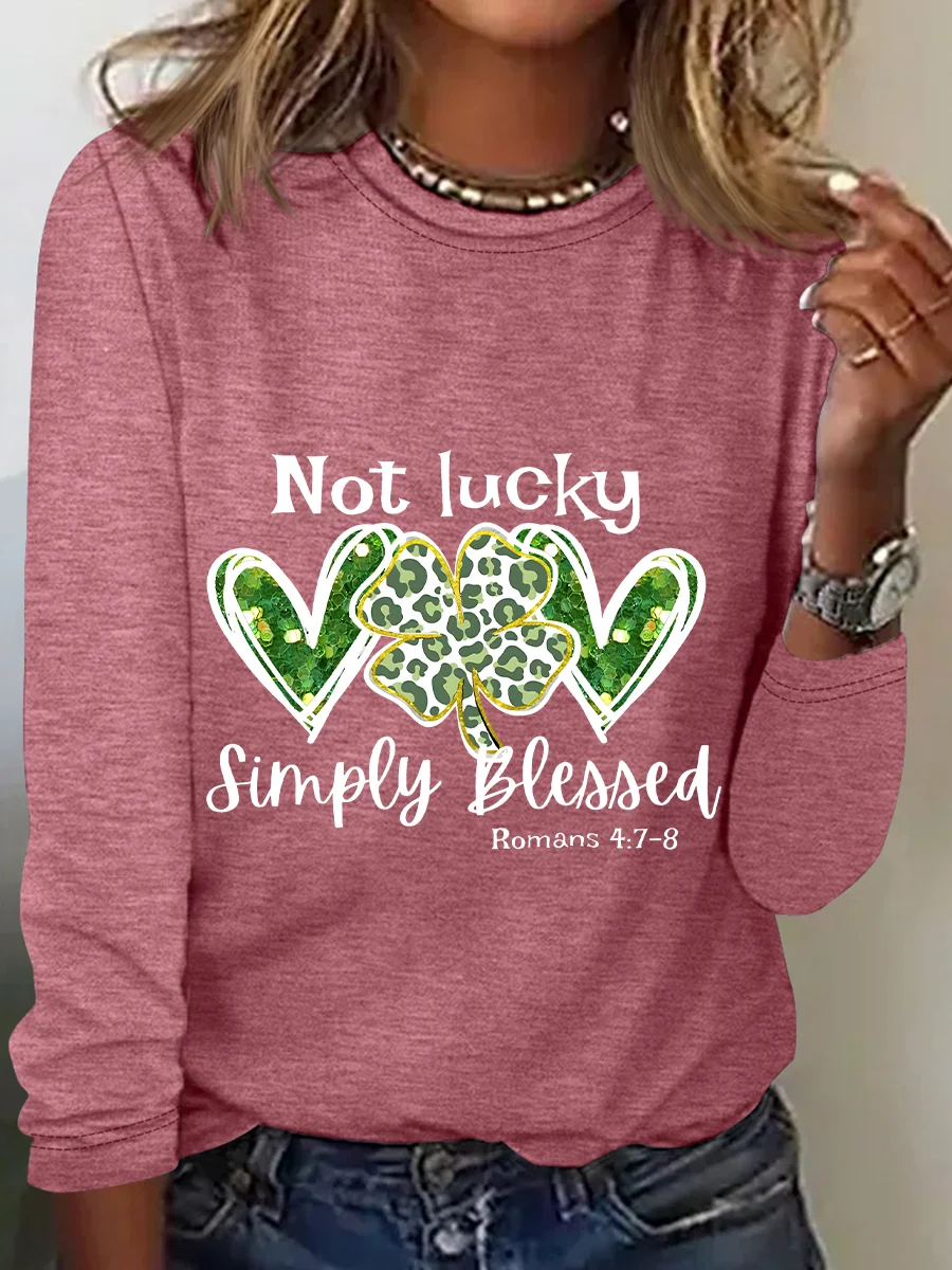 Not Lucky Just Blessed St Patrick’S Day Casual Long Sleeve Shirt