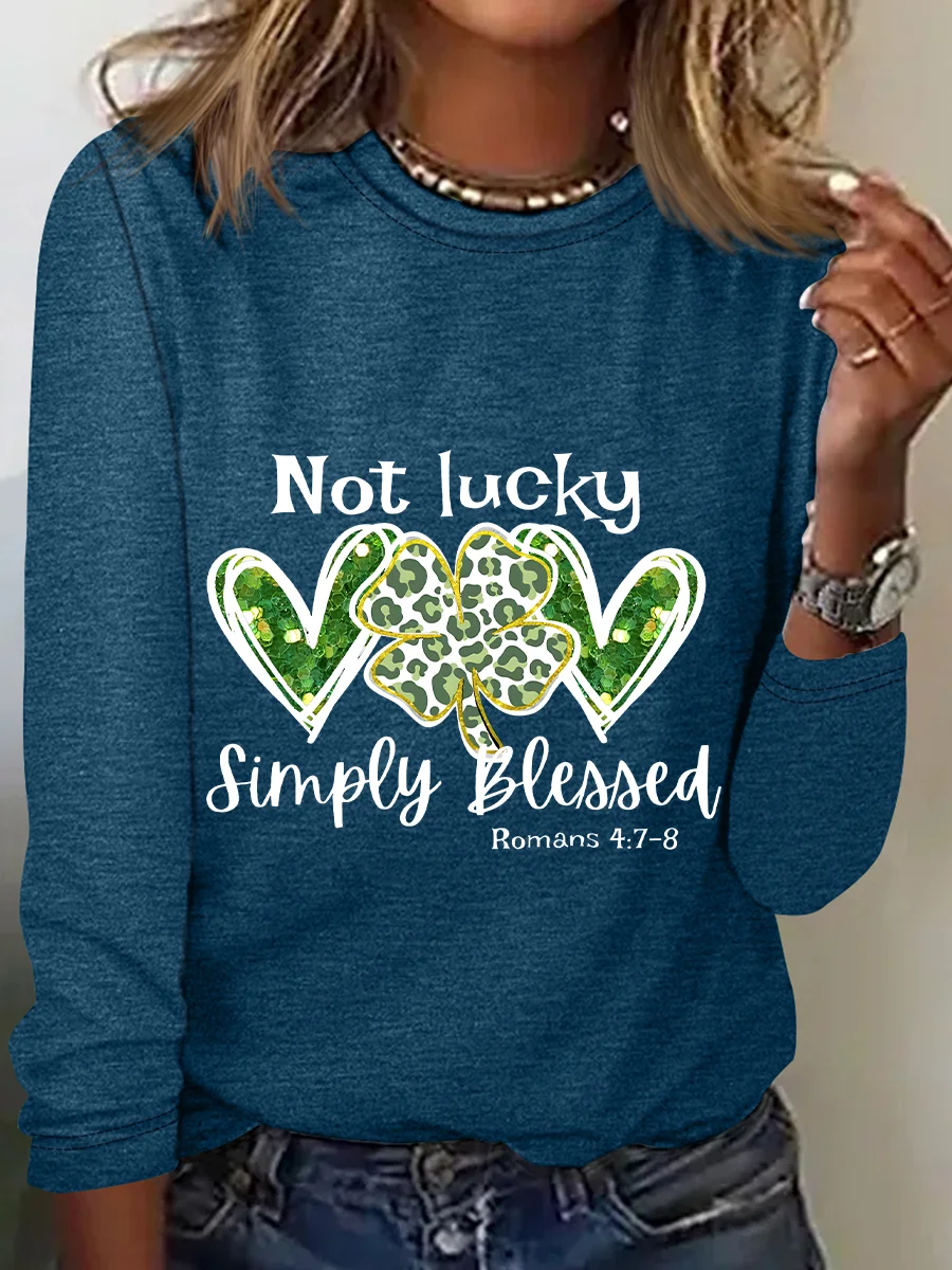 Not Lucky Just Blessed St Patrick’S Day Casual Long Sleeve Shirt