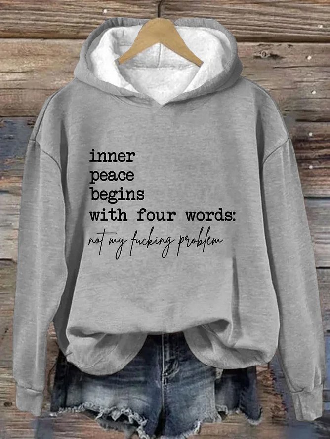 Inner Peace Begins With Four Words Not My Fucking Problem Hoodie