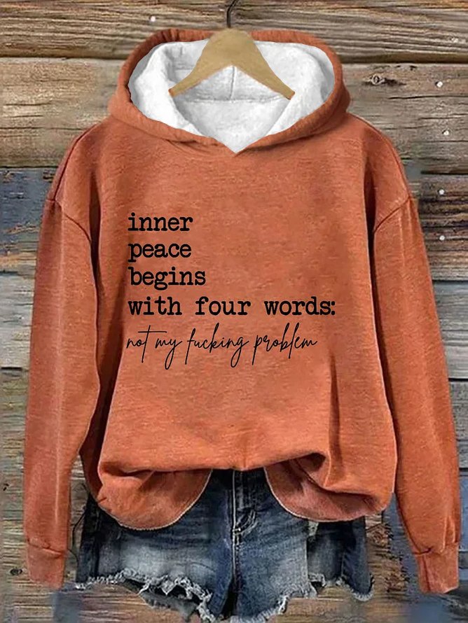 Inner Peace Begins With Four Words Not My Fucking Problem Hoodie