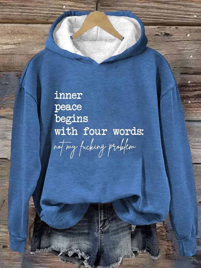 Inner Peace Begins With Four Words Not My Fucking Problem Hoodie