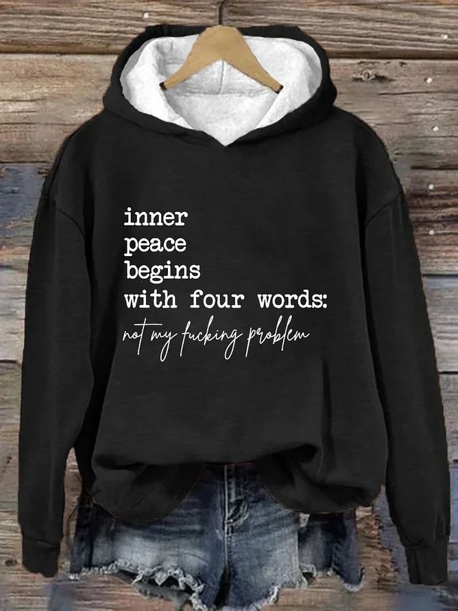 Inner Peace Begins With Four Words Not My Fucking Problem Hoodie