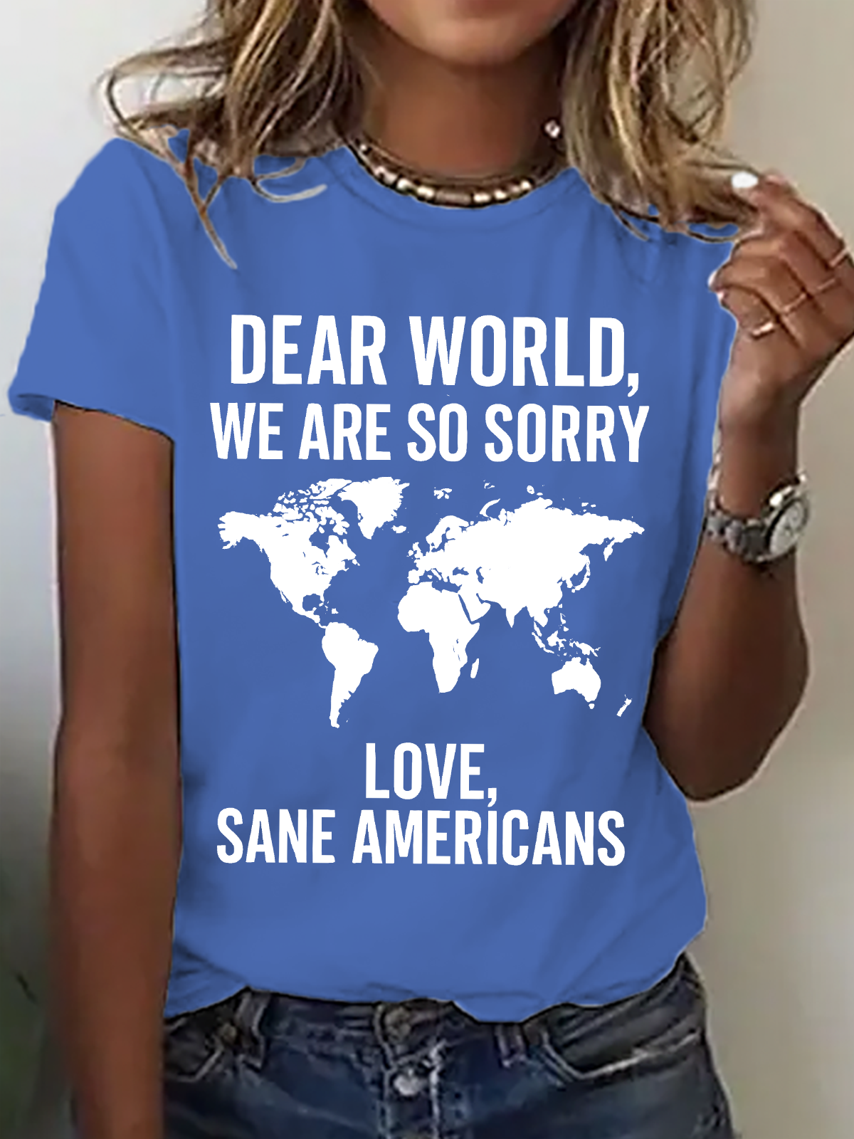 Dear World We're Sorry ,Anti Trump Cotton T-Shirt