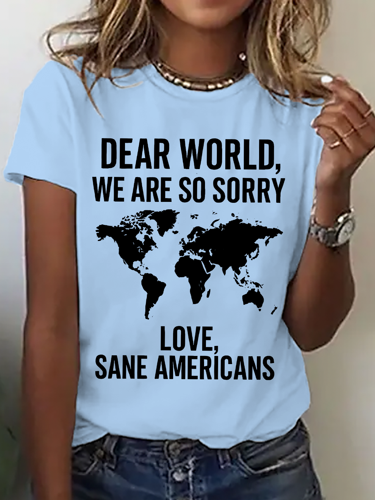 Dear World We're Sorry ,Anti Trump Cotton T-Shirt