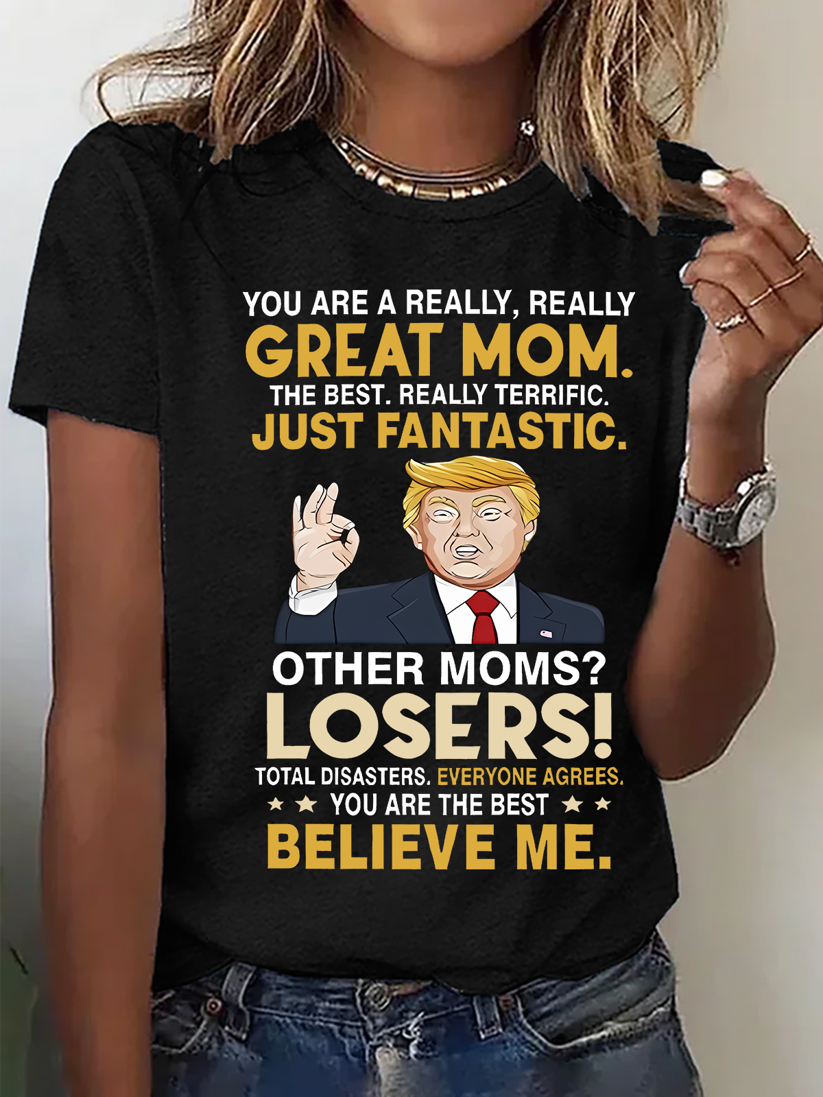 You Are A Really, Really Great Mom Cotton T-Shirt