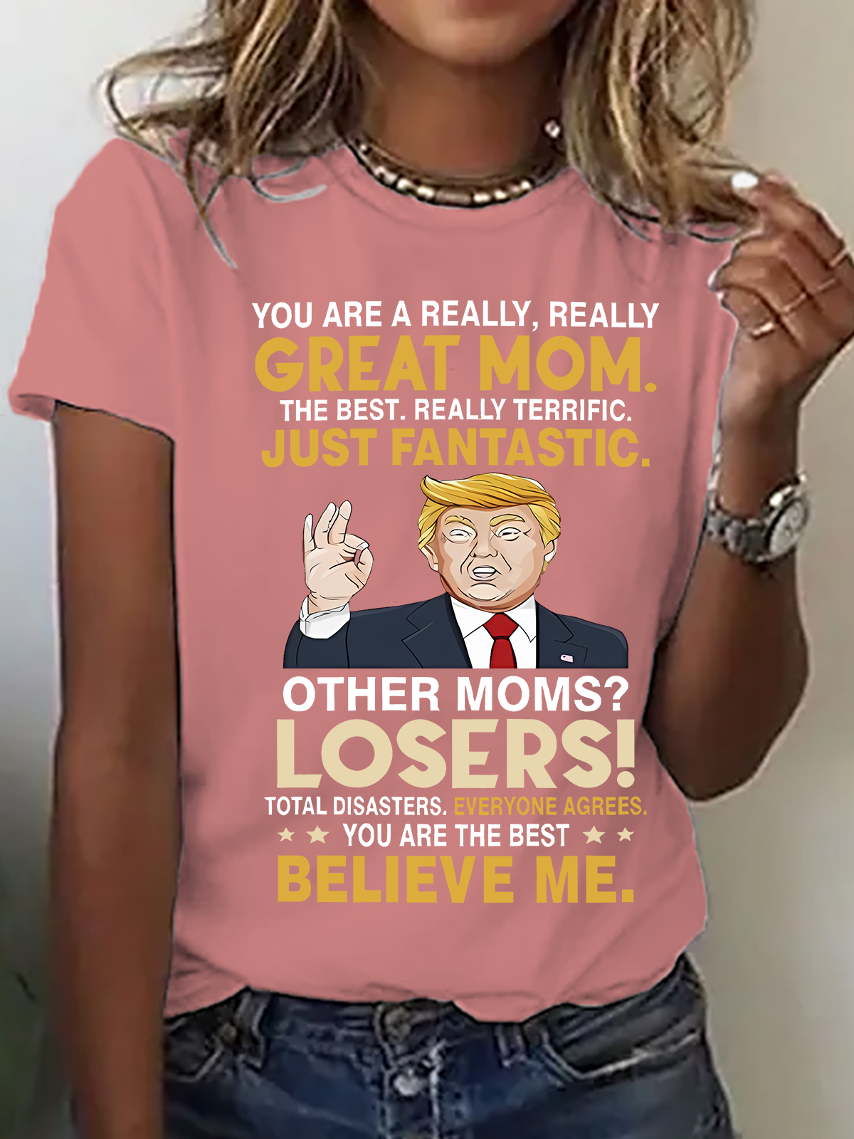 You Are A Really, Really Great Mom Cotton T-Shirt