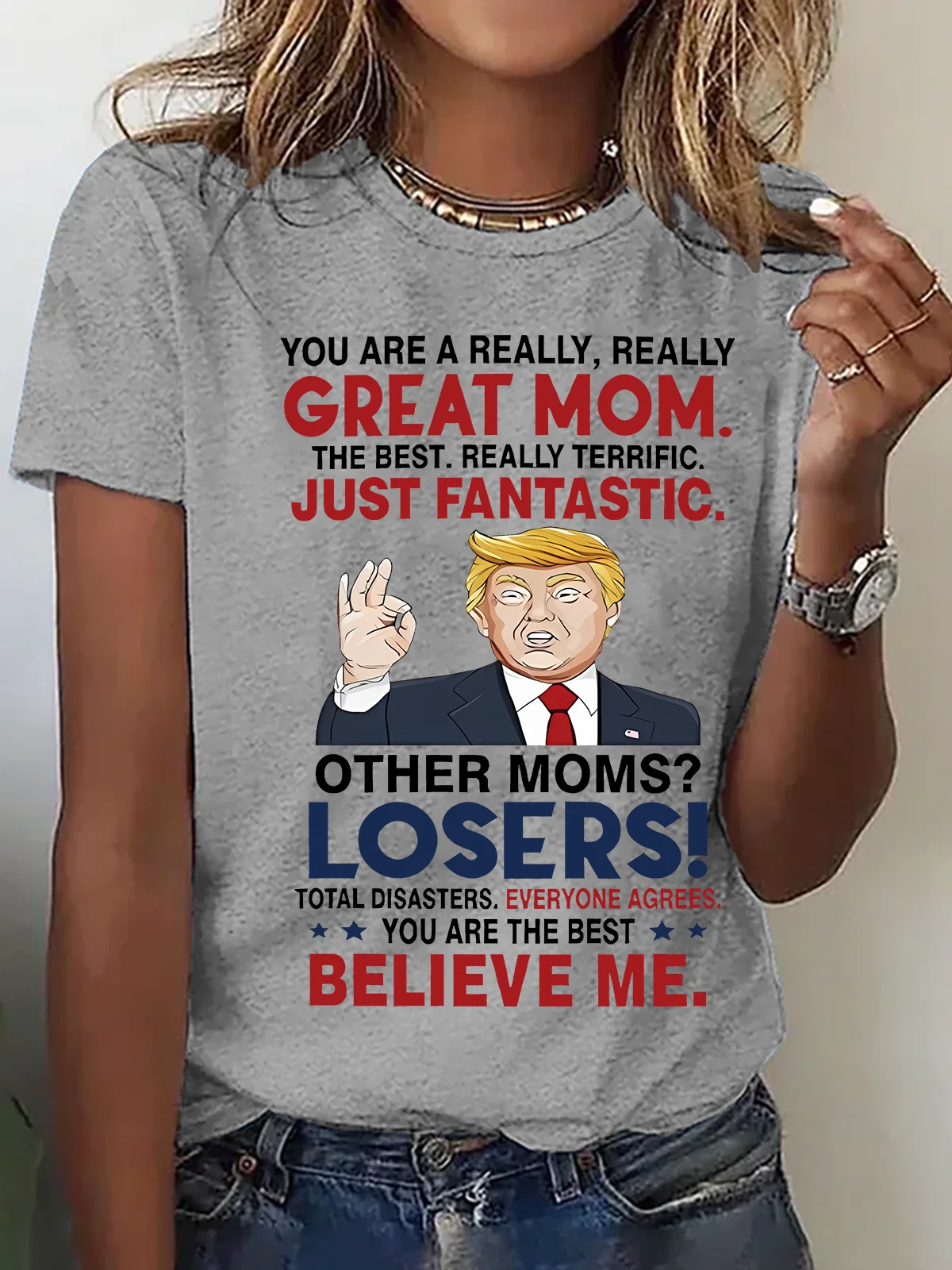 You Are A Really, Really Great Mom Cotton T-Shirt