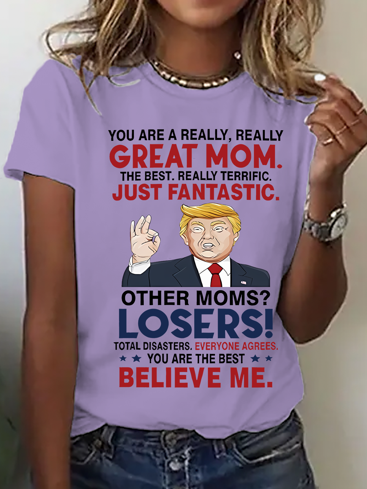 You Are A Really, Really Great Mom Cotton T-Shirt
