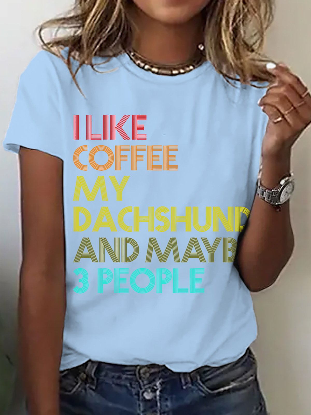 I Like Coffee My Dachshund And Maybe 3 People Cotton T-shirt