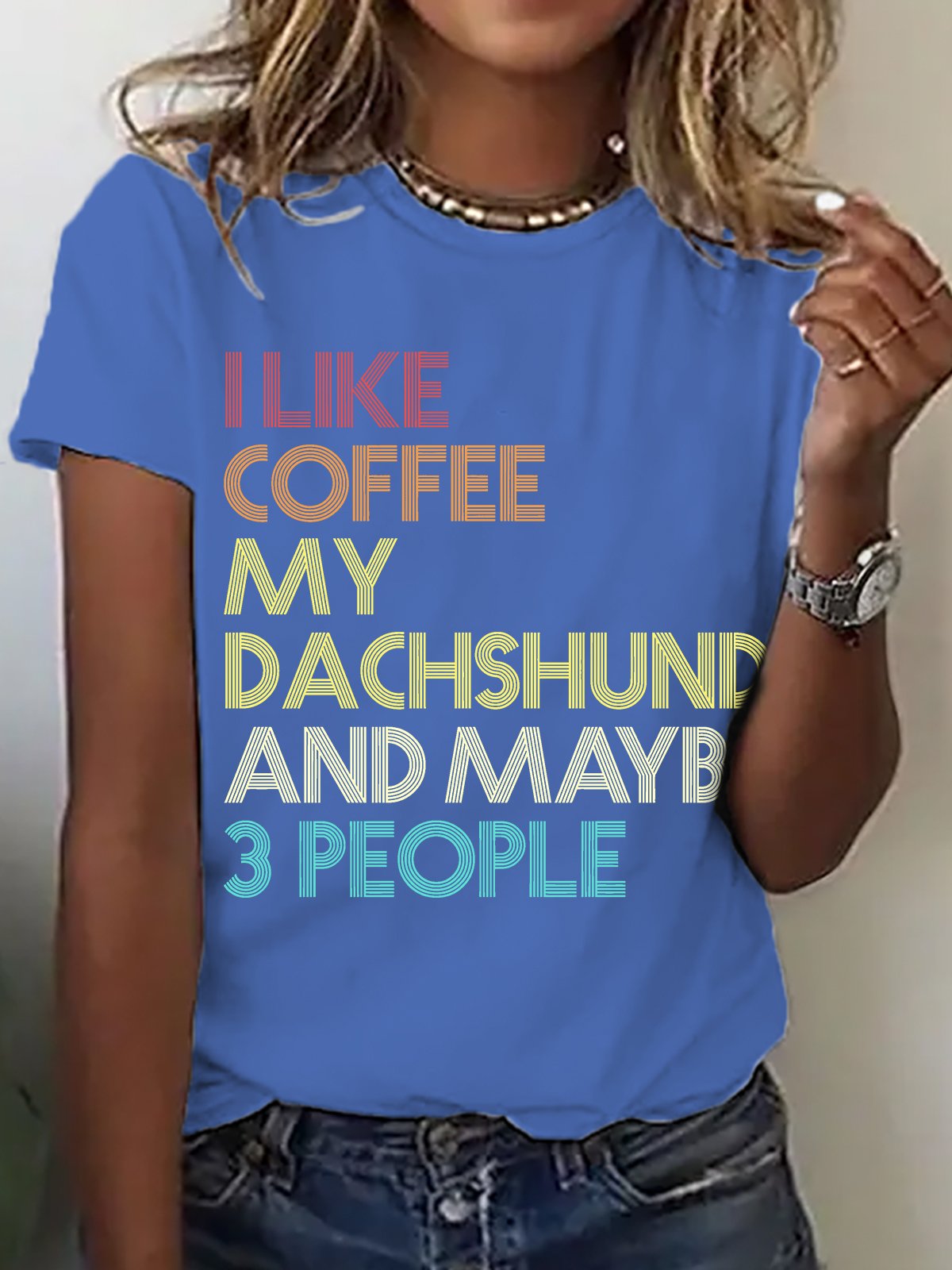 I Like Coffee My Dachshund And Maybe 3 People Cotton T-shirt