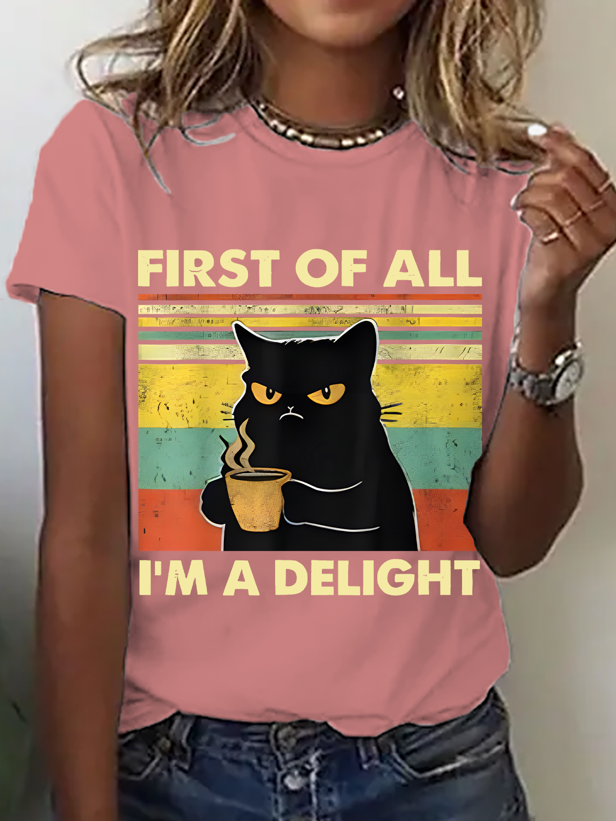 First Of All I'm A Delight Sarcastic Angry Cat Coffee Lover Cotton T-Shirt