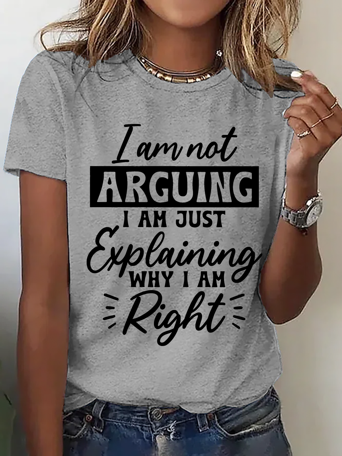 Women's I'm Not Arguing I'm Just Explaining Why I'm Right T-Shirt