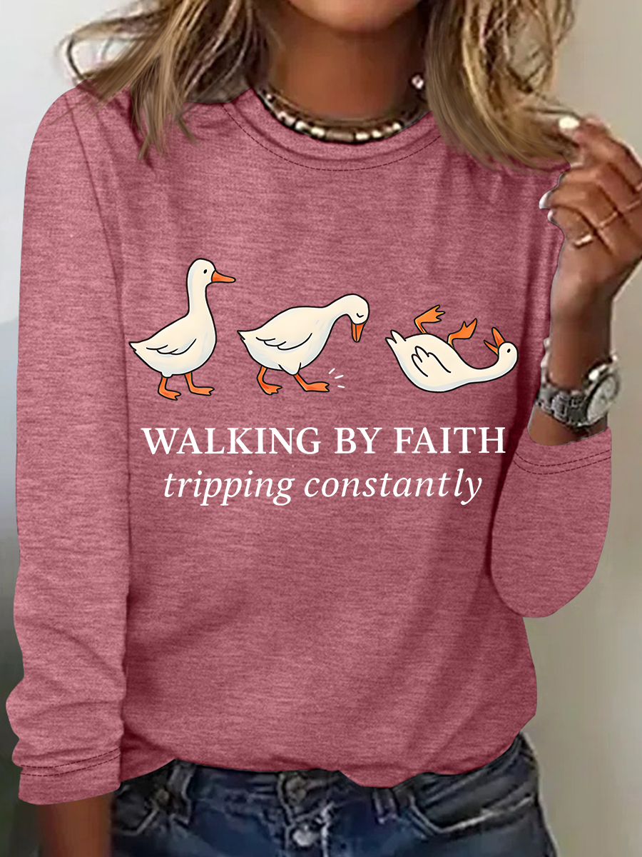 Walking by Faith Tripping Constantly Long sleeve Shirt