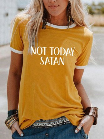 NOT TODAY SATAN Print Crew Neck Casual T-Shirts & Tops