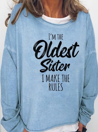 Oldest Sister Shirt I Make The Rules Funny