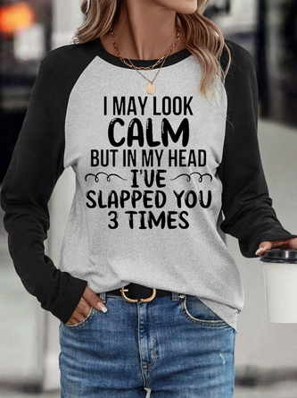 I May Look Calm Funny Casual T-Shirt
