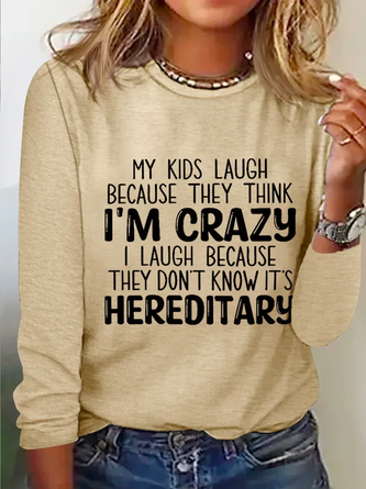 Plus size My Kids Laugh Because They Think I'm Crazy Funny T-Shirt