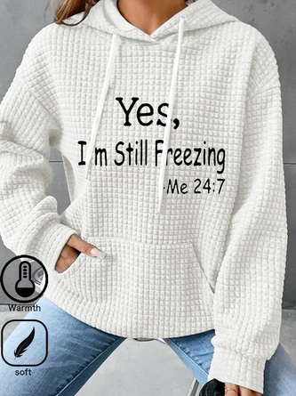 I'm Still Freezing Funny Letters Hoodie