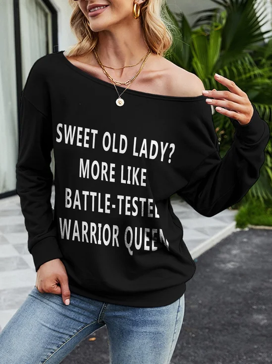 Sweet Old Lady More Like Battle-Tested Warrior Queen Casual Long Sleeve Cotton-Blend Sweatshirt