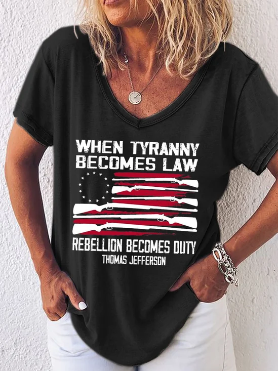 When Tyranny Becomes Law Rebellion Becomes Duty Women's Casual T-shirt