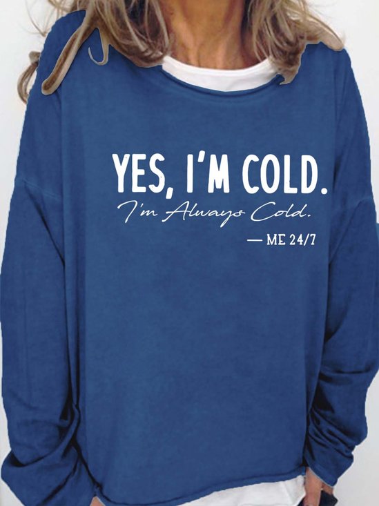 Women I’m Cold Letters Loose Crew Neck Sweatshirt